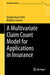 A Multivariate Claim Count Model for Applications in Insurance by Daniela Anna Selch