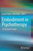 Embodiment in Psychotherapy: A Practitioner's Guide by Gernot Hauke