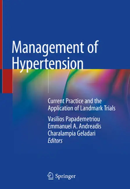 Management of Hypertension: Current Practice and the Application of Landmark Trials by Vasilios Papademetriou