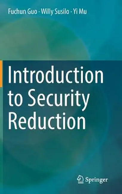 Introduction to Security Reduction by Fuchun Guo