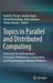 Topics in Parallel and Distributed Computing: Enhancing the Undergraduate Curriculum: Performance, Concurrency, and Programming on Modern Platforms by Sushil K. Prasad