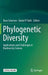 Phylogenetic Diversity: Applications and Challenges in Biodiversity Science by Rosa A. Scherson