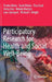 Participatory Research for Health and Social Well-Being by Tineke Abma