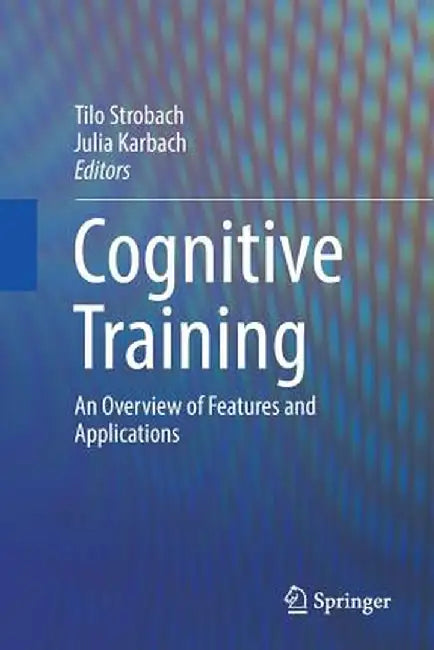 Cognitive Training: An Overview of Features and Applications by Tilo Strobach