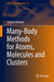 Many-Body Methods for Atoms, Molecules and Clusters by Jochen Schirmer