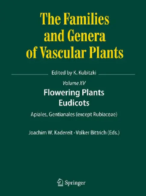 Flowering Plants. Eudicots: Apiales, Gentianales (Except Rubiaceae) by Joachim W. Kadereit