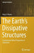The Earth's Dissipative Structures: Fundamental Wave Properties of Substance by Oleg V. Petrov