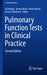 Pulmonary Function Tests in Clinical Practice by Ali Altalag