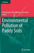 Environmental Pollution of Paddy Soils by Muhammad Zaffar Hashmi