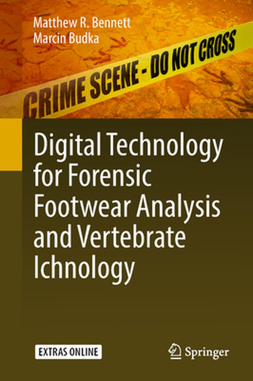 Digital Technology for Forensic Footwear Analysis and Vertebrate Ichnology by Matthew R. Bennett