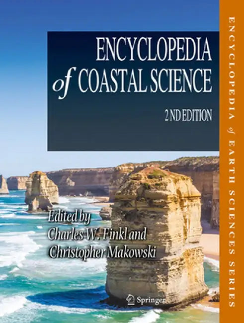 Encyclopedia of Coastal Science by Charles W. Finkl