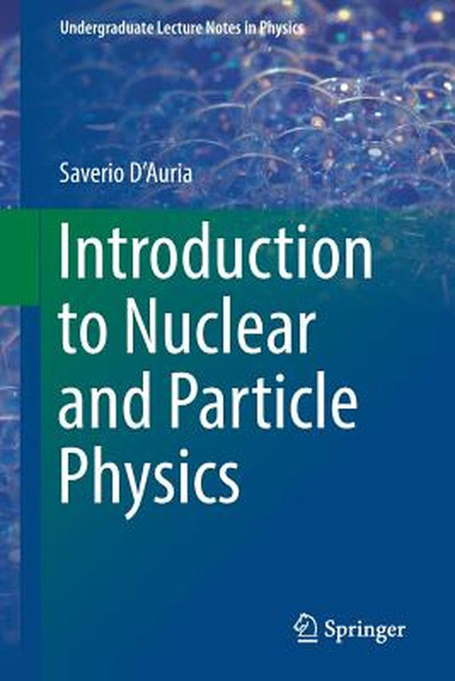 Introduction to Nuclear and Particle Physics- by D'Auria