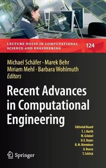 Recent Advances in Computational Engineering: Proceedings of the 4th International Conference on Computational Engineering (Icce 2017) in Darmstadt by Michael Schäfer
