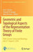 Geometric and Topological Aspects of the Representation Theory of Finite Groups: PIMS Summer School and Workshop, July 27-August 5, 2016 by Jon F. Carlson