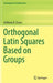 Orthogonal Latin Squares Based on Groups by Anthony B. Evans
