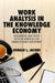 Work Analysis in the Knowledge Economy: Documenting What People Do in the Workplace for Human Resource Development by Ronald L. Jacobs