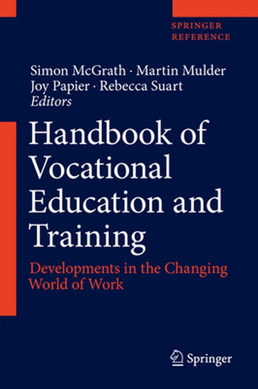 Handbook of Vocational Education and Training: Developments in the Changing World of Work by Simon McGrath