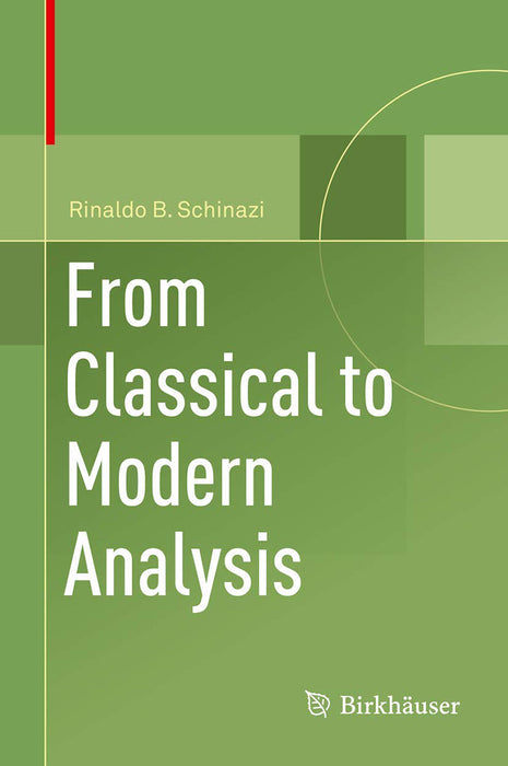 From Classical to Modern Analysis- by Schinazi