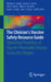 The Clinician's Vaccine Safety Resource Guide: Optimizing Prevention of Vaccine-Preventable Diseases Across the Lifespan by Matthew Z. Dudley