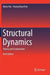 Structural Dynamics: Theory and Computation by Mario Paz