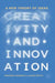 Creativity and Innovation: A New Theory of Ideas by Prateek Goorha