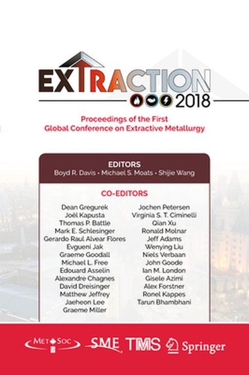Extraction 2018: Proceedings of the First Global Conference on Extractive Metallurgy by Boyd R. Davis