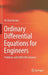 Ordinary Differential Equations for Engineers: Problems with MATLAB Solutions by Ali Ümit Keskin