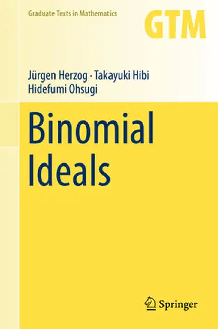 Binomial Ideals by Jürgen Herzog