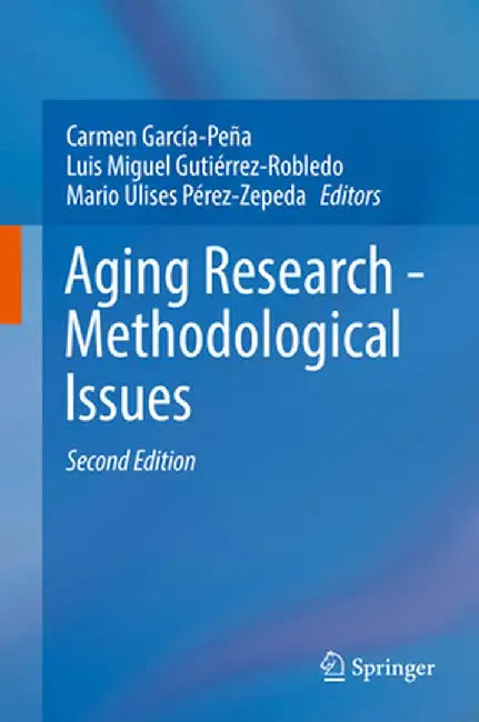 Aging Research - Methodological Issues by Carmen García-Peña