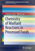 Chemistry of Maillard Reactions in Processed Foods by Salvatore Parisi