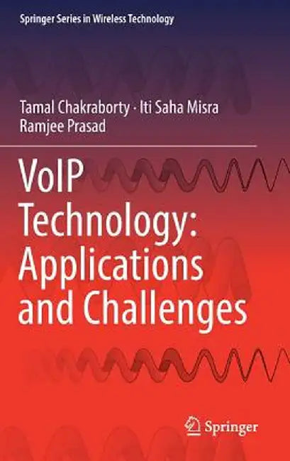 Voip Technology: Applications and Challenges by Tamal Chakraborty