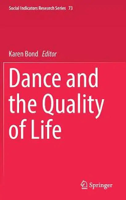 Dance and the Quality of Life by Karen Bond