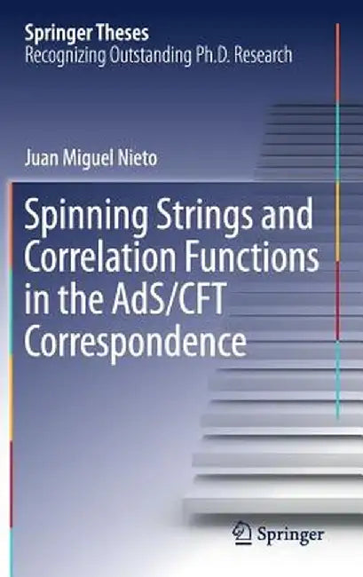 Spinning Strings and Correlation Functions in the Ads/Cft Correspondence by Juan Miguel Nieto