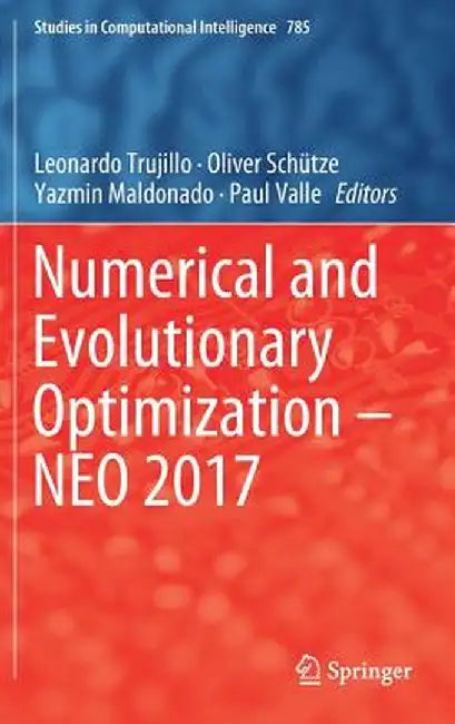Numerical and Evolutionary Optimization - Neo 2017 by Leonardo Trujillo