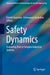 Safety Dynamics: Evaluating Risk in Complex Industrial Systems by Franck Guarnieri