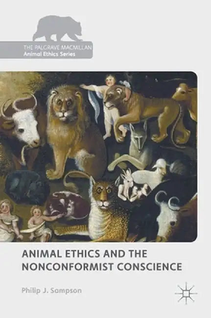 Animal Ethics and the Nonconformist Conscience by Philip J. Sampson