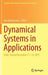 Dynamical Systems in Applications: Lódź, Poland December 11-14, 2017 by Jan Awrejcewicz