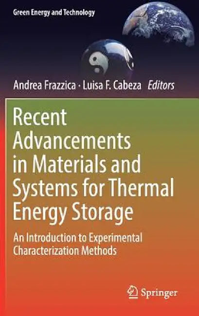 Recent Advancements in Materials and Systems for Thermal Energy Storage: An Introduction to Experimental Characterization Methods by Andrea Frazzica