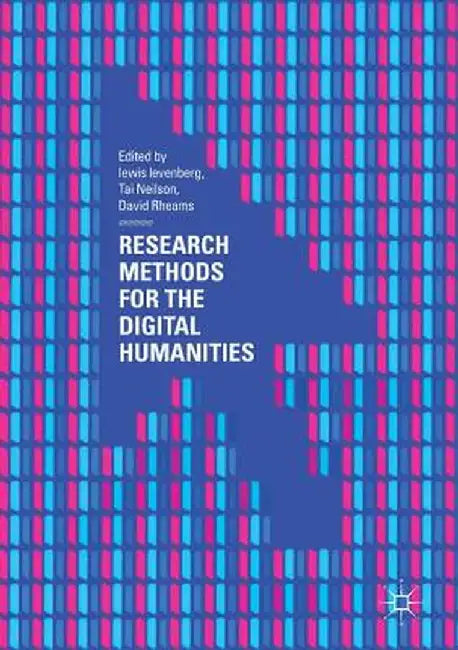 Research Methods for the Digital Humanities- by levenberg