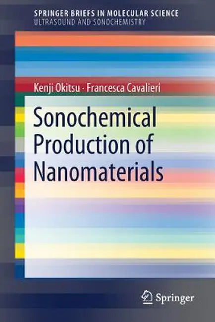 Sonochemical Production of Nanomaterials by Kenji Okitsu
