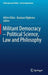 Militant Democracy - Political Science, Law and Philosophy by Afshin Ellian