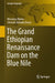 The Grand Ethiopian Renaissance Dam on the Blue Nile by Wossenu Abtew