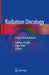 Radiation Oncology: A Case-Based Review by Gokhan Ozyigit