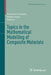 Topics in the Mathematical Modelling of Composite Materials by Andrej V. Cherkaev