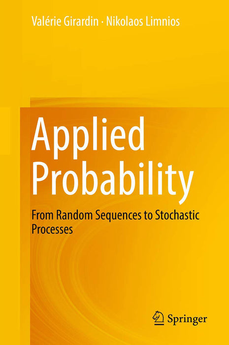 Applied Probability-From Random Sequences to Stochastic Processes by Girardin