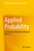 Applied Probability-From Random Sequences to Stochastic Processes by Girardin