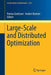 Large-Scale and Distributed Optimization by Pontus Giselsson