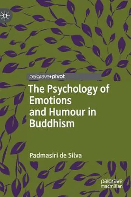 The Psychology of Emotions and Humour in Buddhism by Padmasiri De Silva