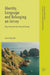 Identity, Language and Belonging on Jersey: Migration and the Channel Islands by Jaine Beswick