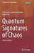 Quantum Signatures of Chaos by Fritz Haake